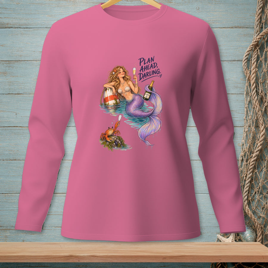 Plan Ahead Darling ~ Comfort Colors Premium Long Sleeve T-Shirt