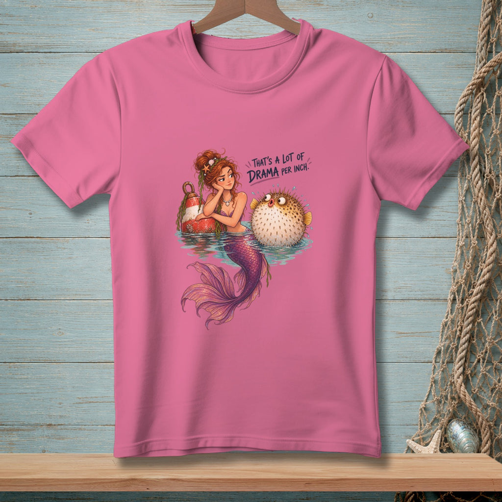 Mermaid with pufferfish and text "That's a lot of drama per inch".