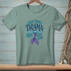 T-shirt with mermaid tail graphic and text "Keep Your Drama Above Sea Level".