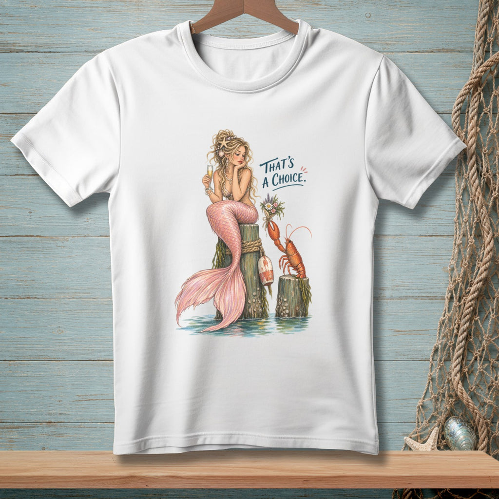 Mermaid and lobster on posts with text "That's A Choice."