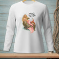 White long-sleeve shirt with a mermaid, lobster, and text saying "YOU KEEP SAYING THAT LIKE IT'S BAD."