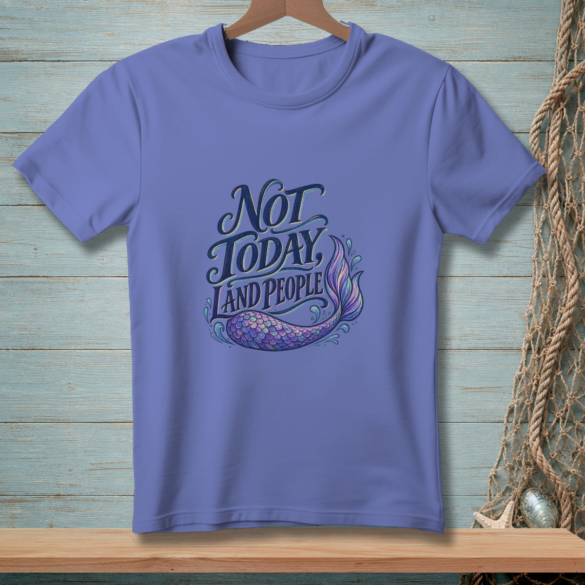 Purple t-shirt with "Not Today Land People" text and a mermaid tail graphic.
