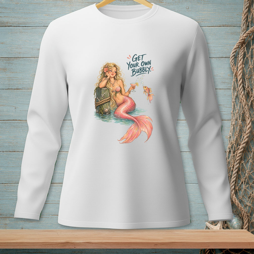 White long-sleeve shirt with a graphic of a mermaid and the text "Get Your Own Bubbly."
