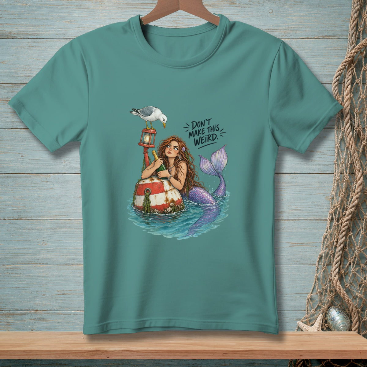 Mermaid on a buoy with a seagull, holding a bottle, with text "Don't make this weird."
