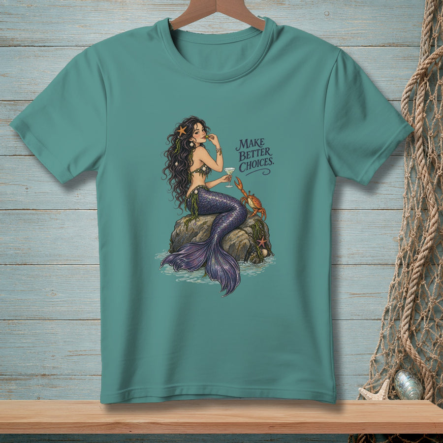Mermaid sitting on rock with crab and cocktail, text says "MAKE BETTER CHOICES."