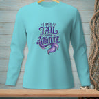 Aqua long sleeve shirt with "I have a tail and an attitude" and a mermaid tail graphic.