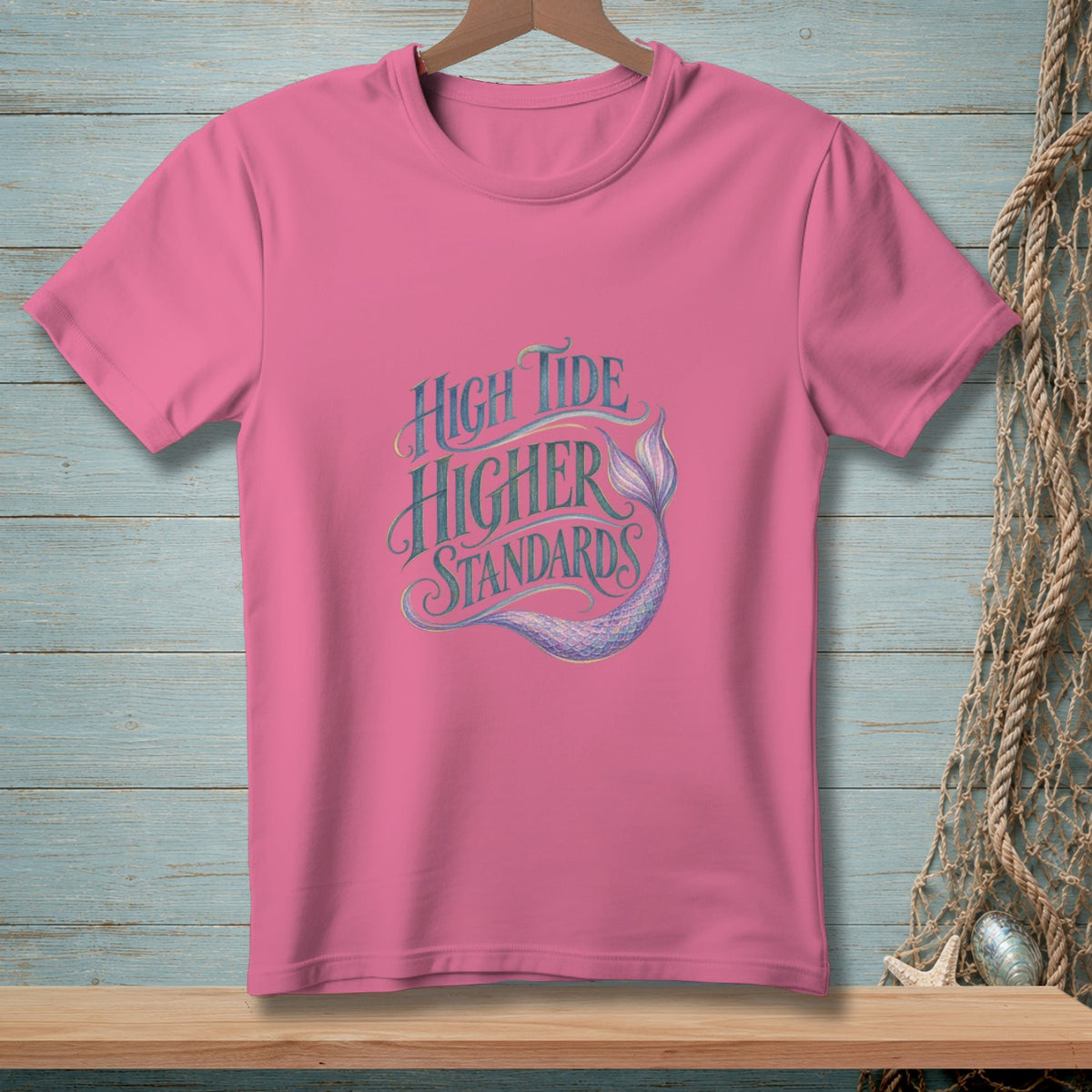 Pink t-shirt with "High Tide Higher Standards" text and a mermaid tail.