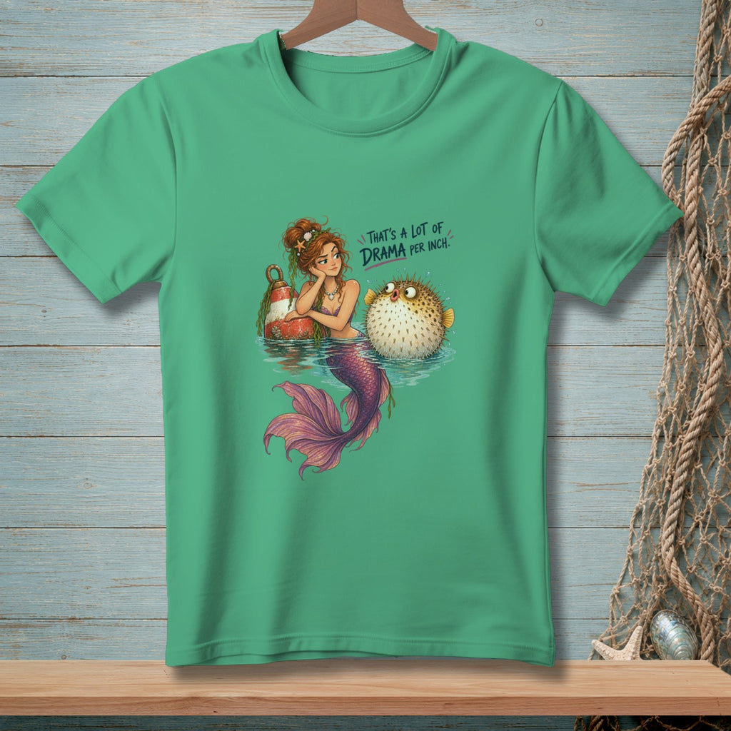 Mermaid and pufferfish on green t-shirt with text "That's a lot of drama per inch."