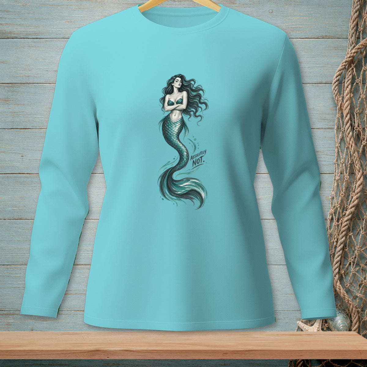 Long sleeve teal shirt with a mermaid graphic and text "Absolutely Not."