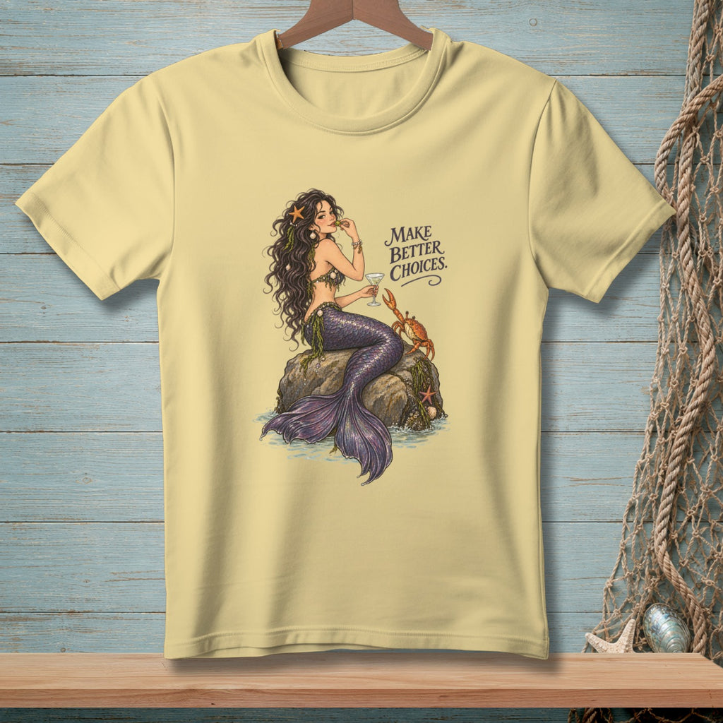 Light yellow t-shirt with a mermaid, crab, and "Make Better Choices" text.