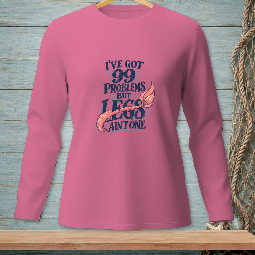 Pink long-sleeve shirt with text "I've got 99 problems but legs ain't one" and mermaid tail.