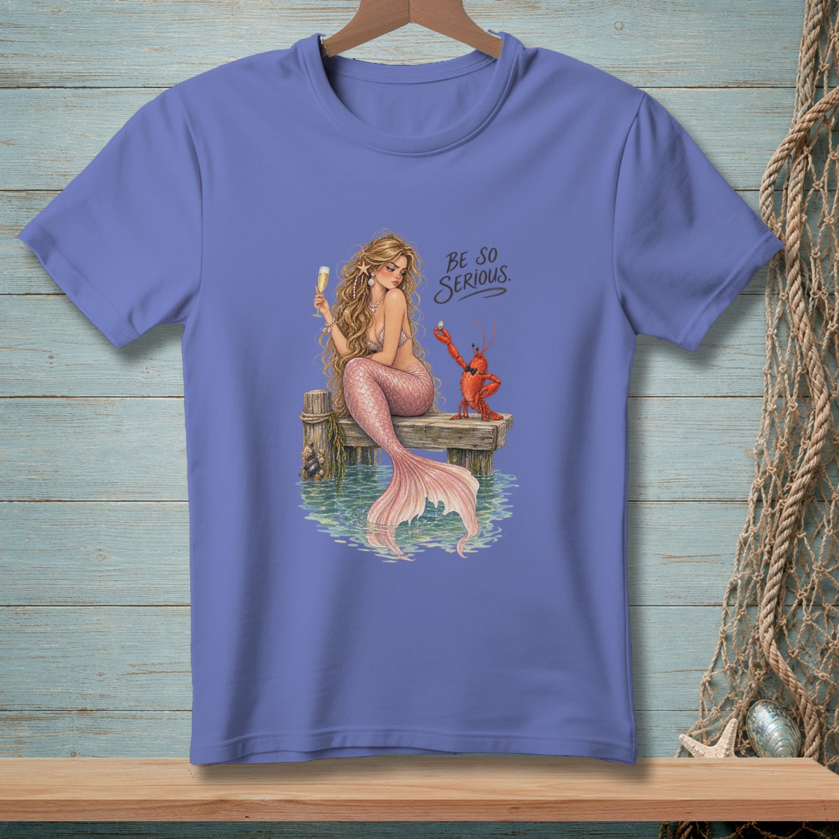 Mermaid holding champagne, lobster on dock, with text "BE SO SERIOUS."