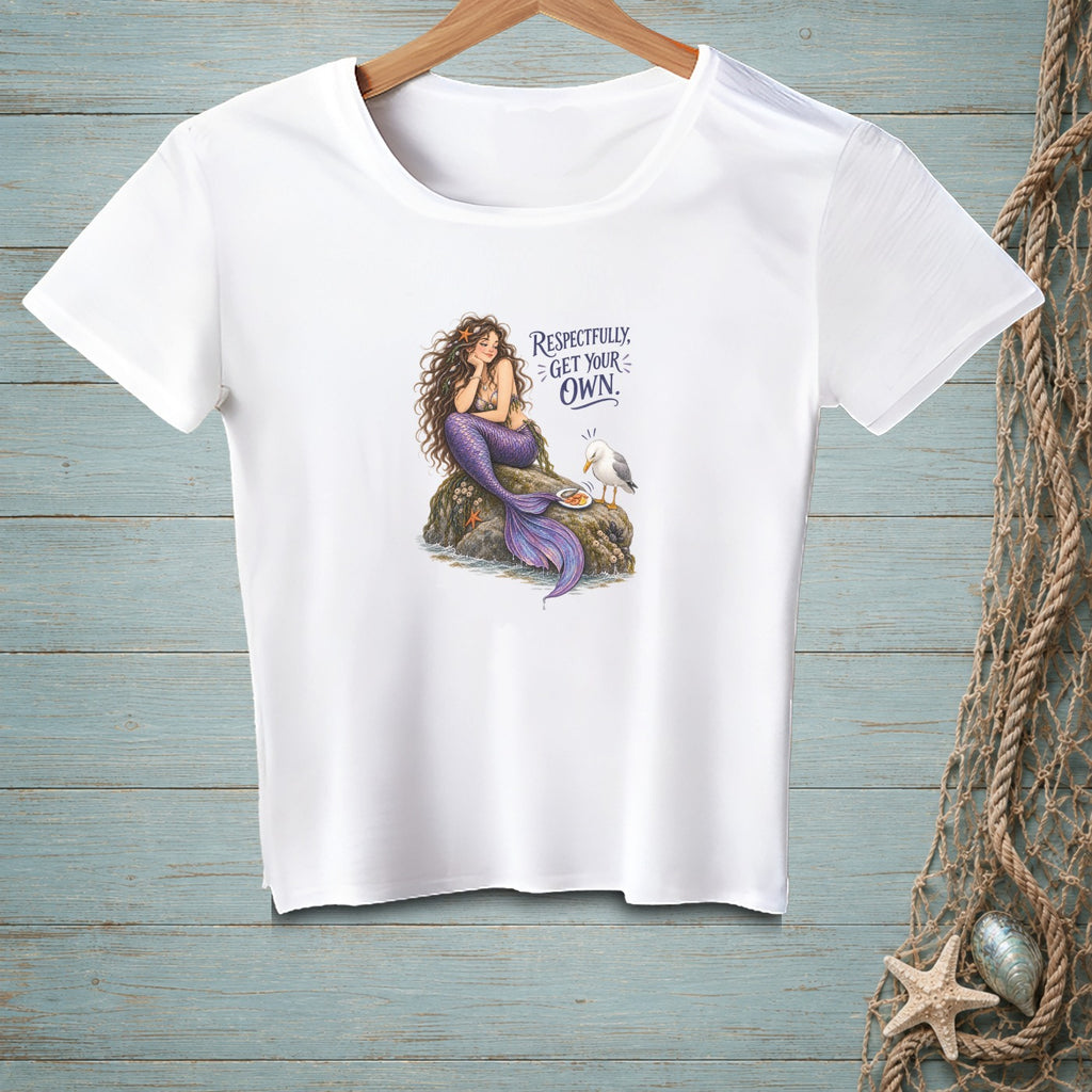 White t-shirt with a mermaid and seagull graphic saying "Respectfully, Get Your Own".
