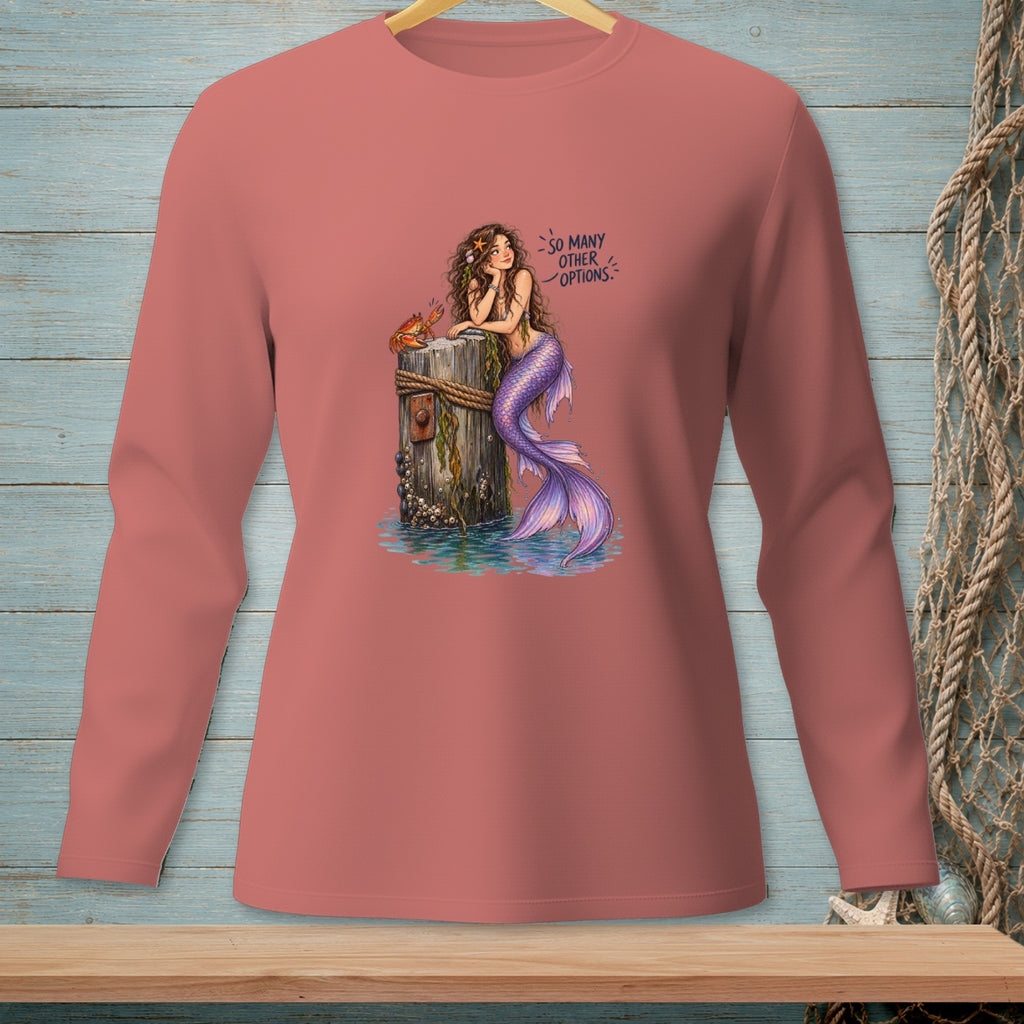 Mermaid with crab and text "SO MANY OTHER OPTIONS." on a long-sleeved shirt.