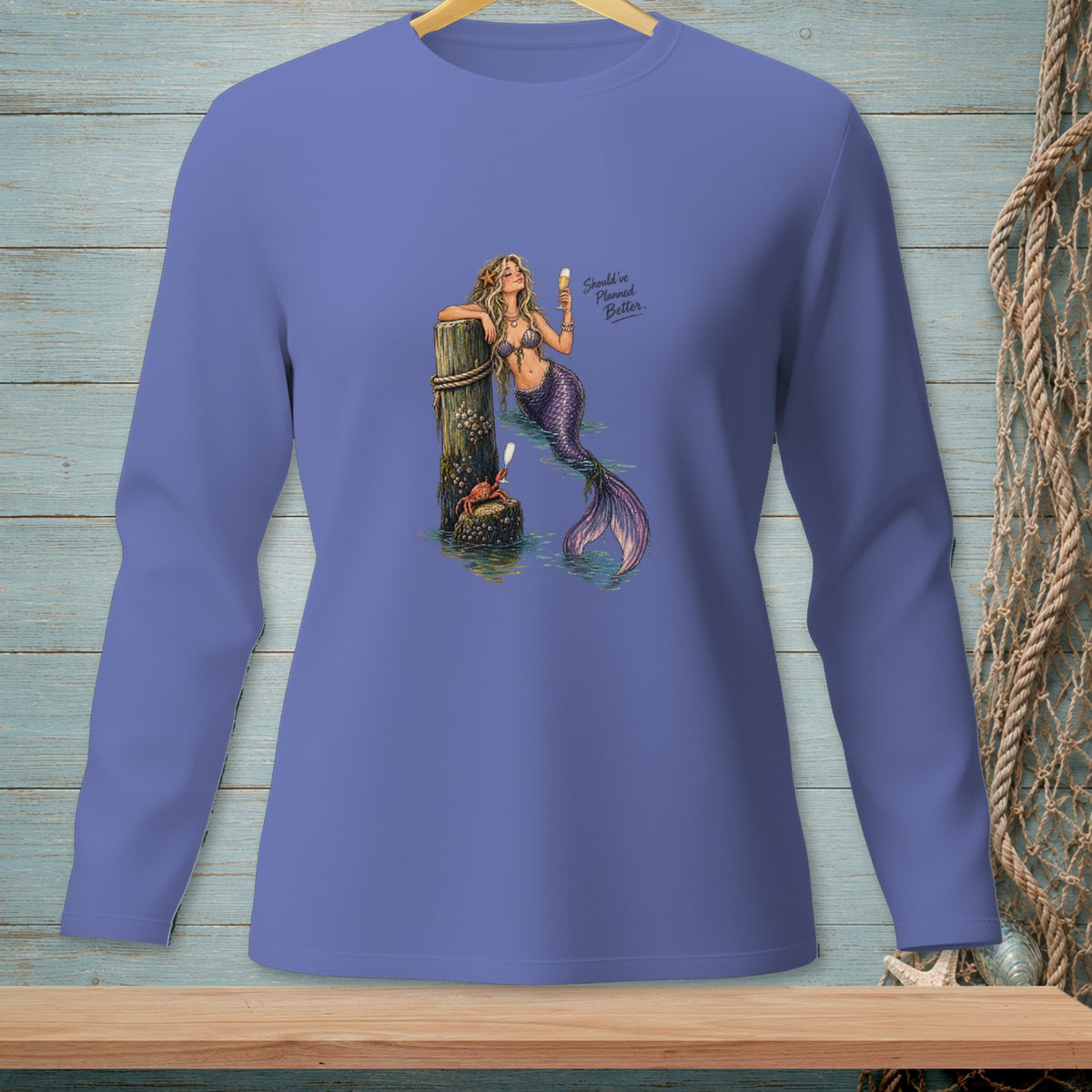 Mermaid with champagne on a post, reads "Should've Planned Better."