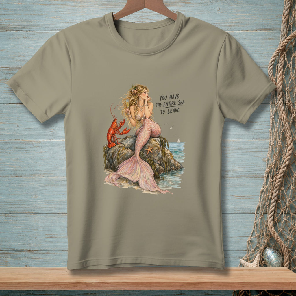 T-shirt graphic of a mermaid, lobster, and text "You Have The Entire Sea To Leave."