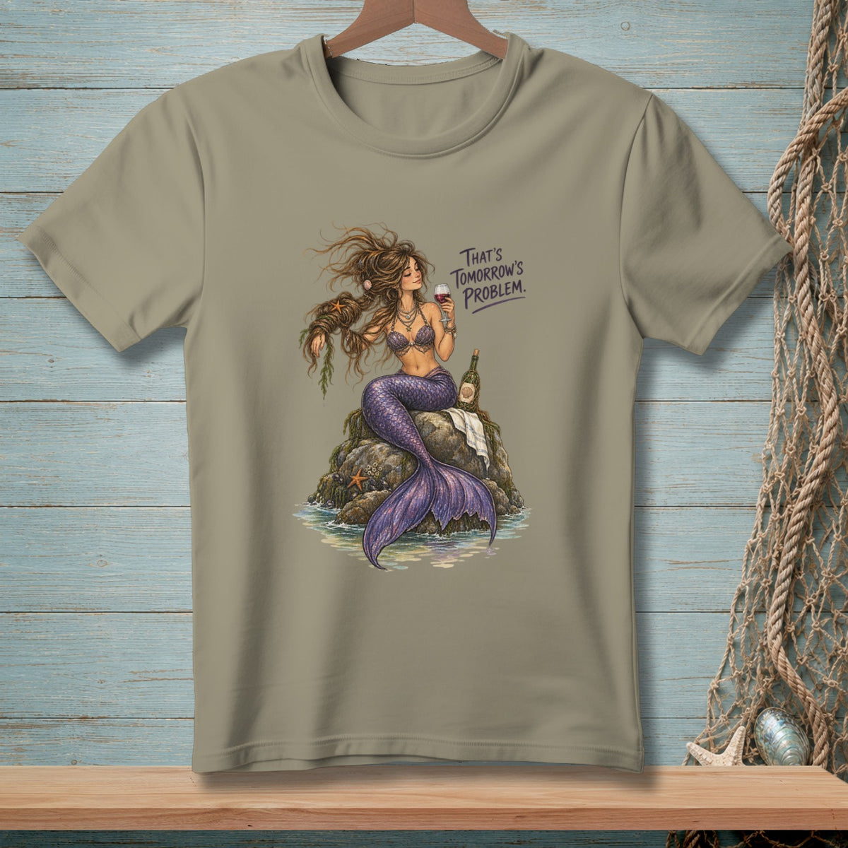 Mermaid with wine and bottle, text "That's Tomorrow's Problem."