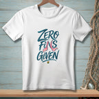 White t-shirt with "Zero Fins Given" text and pink mermaid fins graphic.