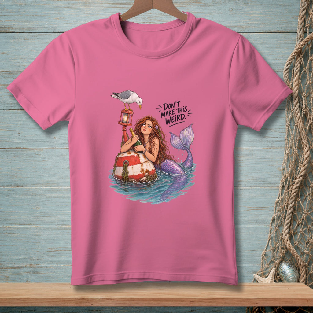Mermaid on buoy with seagull and text "DON'T MAKE THIS WEIRD."