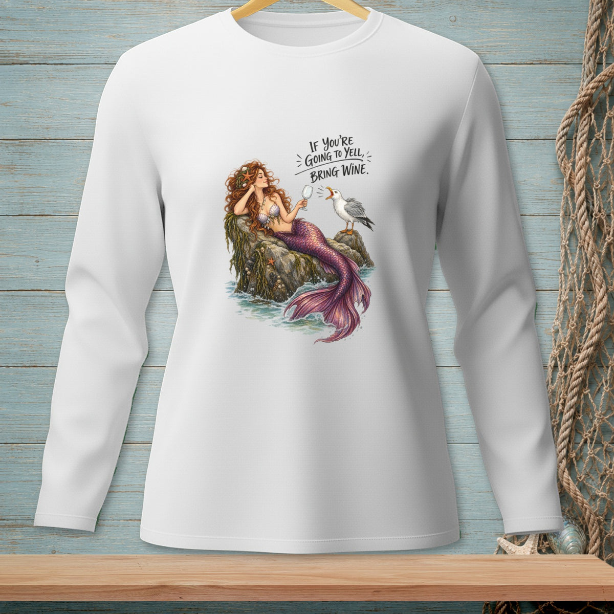 Mermaid with seagull on rock, text says "If you're going to yell, bring wine."