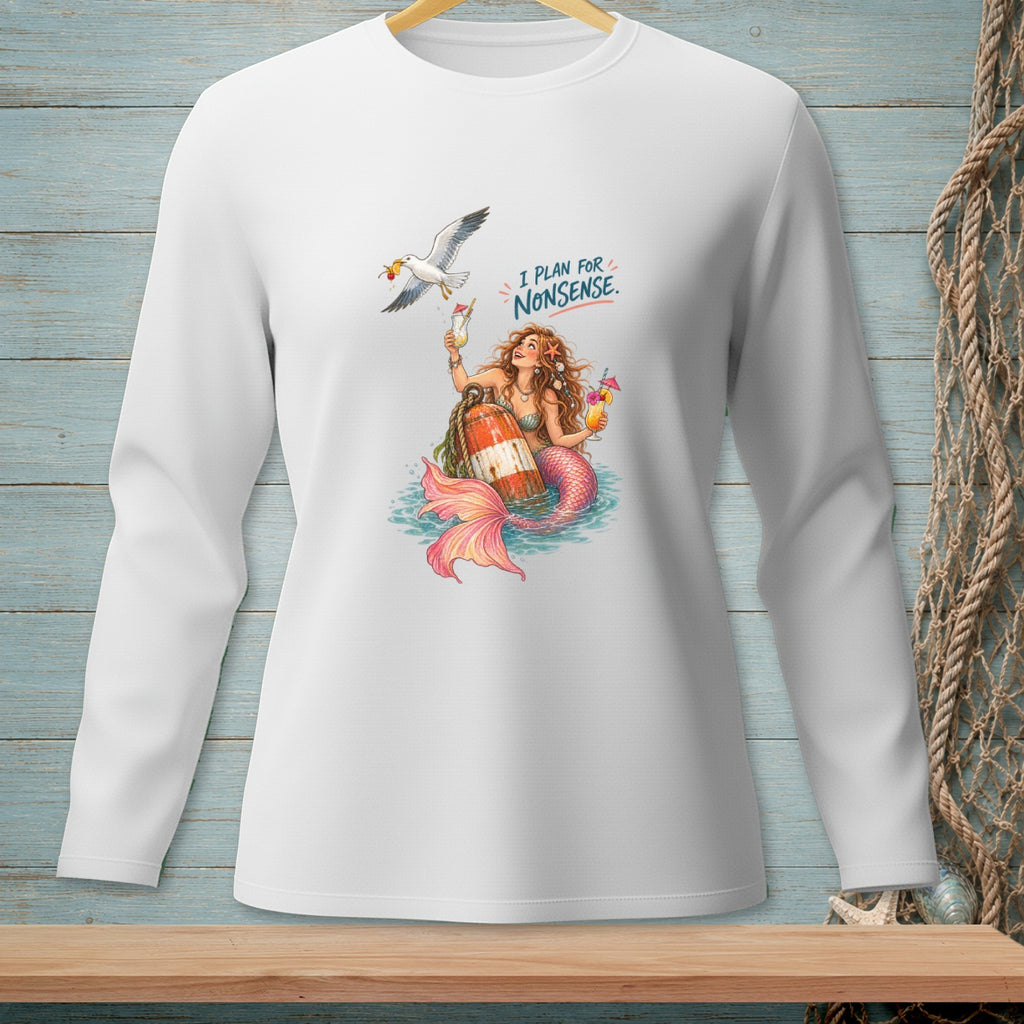 White long-sleeve shirt with a mermaid, buoy, seagull, and text "I PLAN FOR NONSENSE."