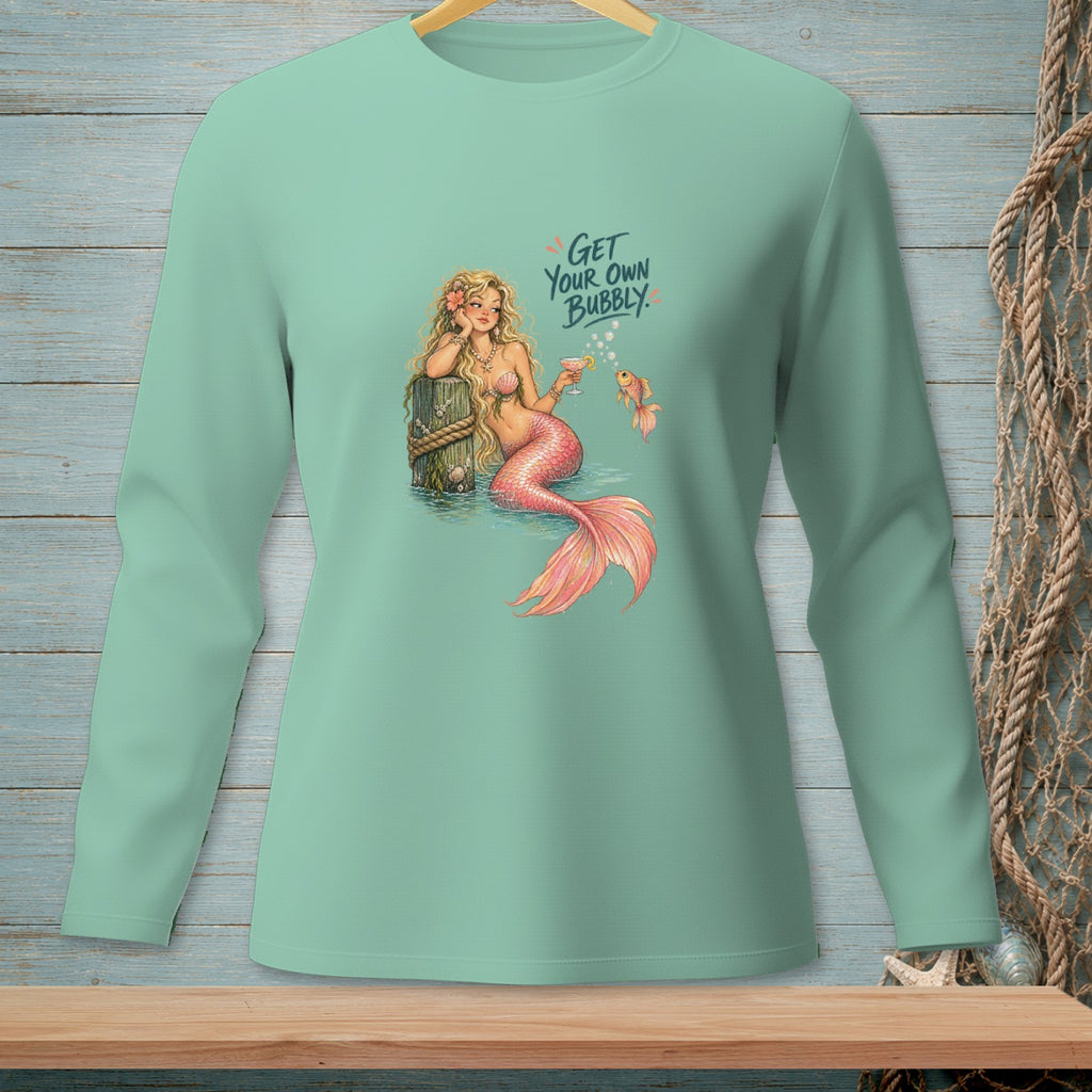 Mint long-sleeve shirt with a mermaid illustration and "GET YOUR OWN BUBBLY." text.