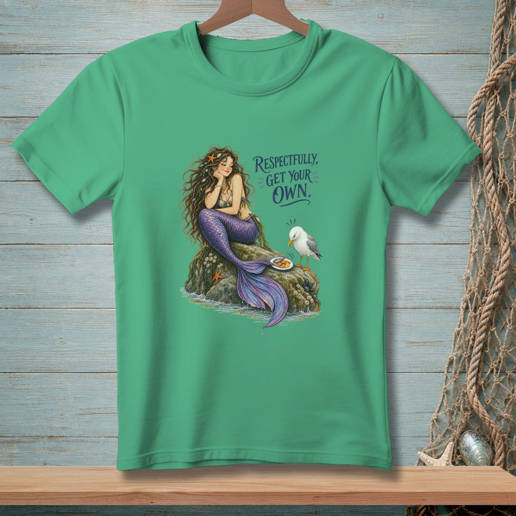 Green t-shirt featuring a mermaid with a purple tail and text "Respectfully, Get Your Own."