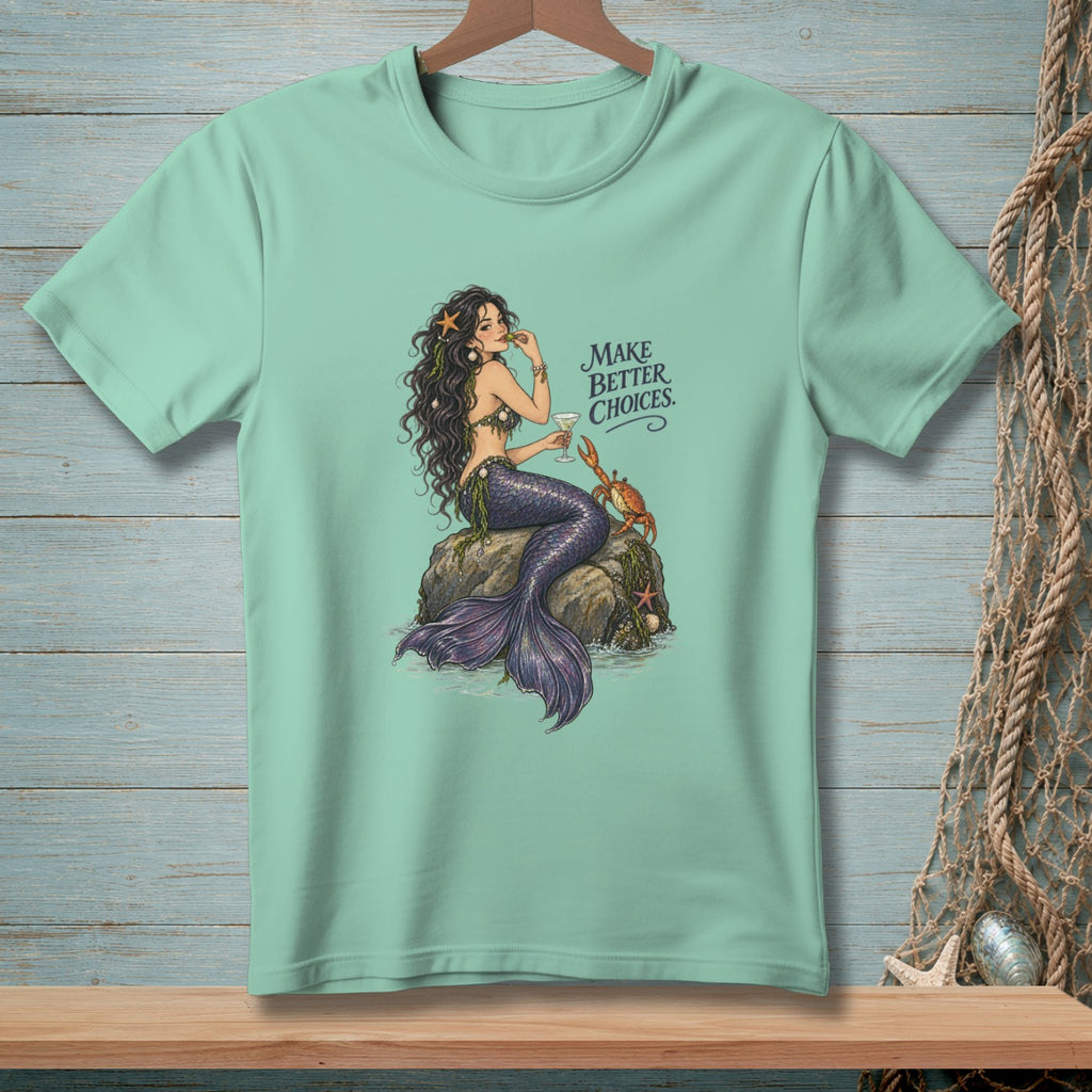 Mint t-shirt with mermaid, crab, and text "MAKE BETTER CHOICES".