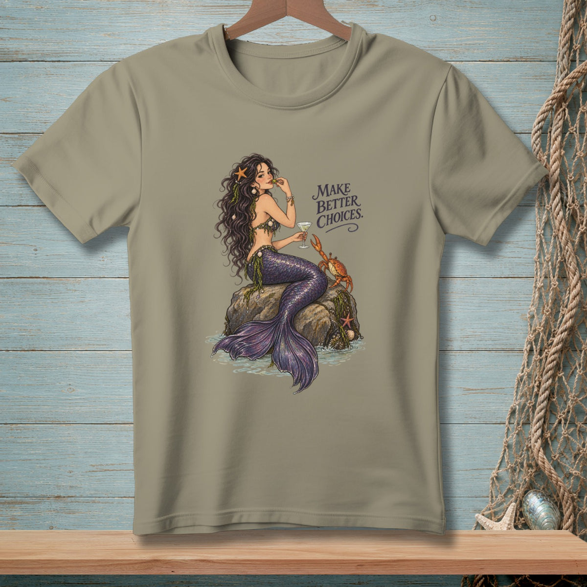 Mermaid sitting on rock with martini, crab, and text "MAKE BETTER CHOICES."
