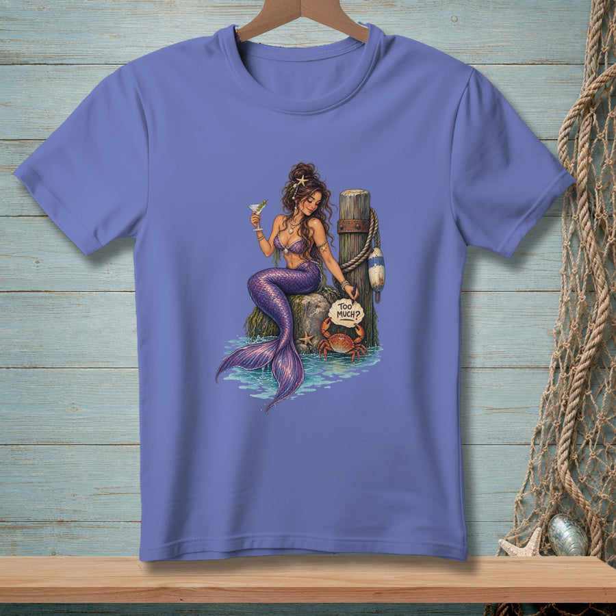 Never Too Much ~ Comfort Colors Premium Tee