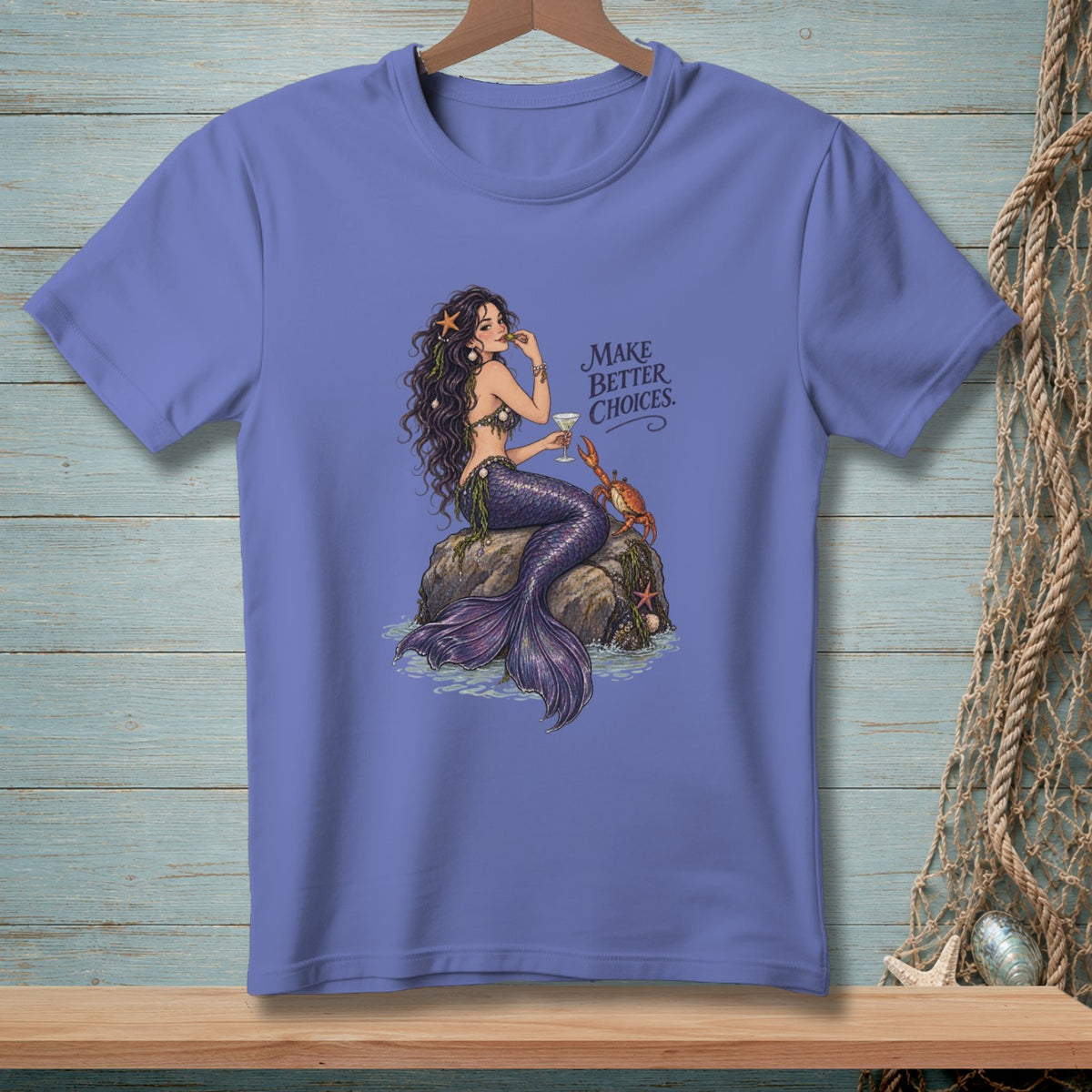 Mermaid on a rock with crab, cocktail, and text "MAKE BETTER CHOICES."
