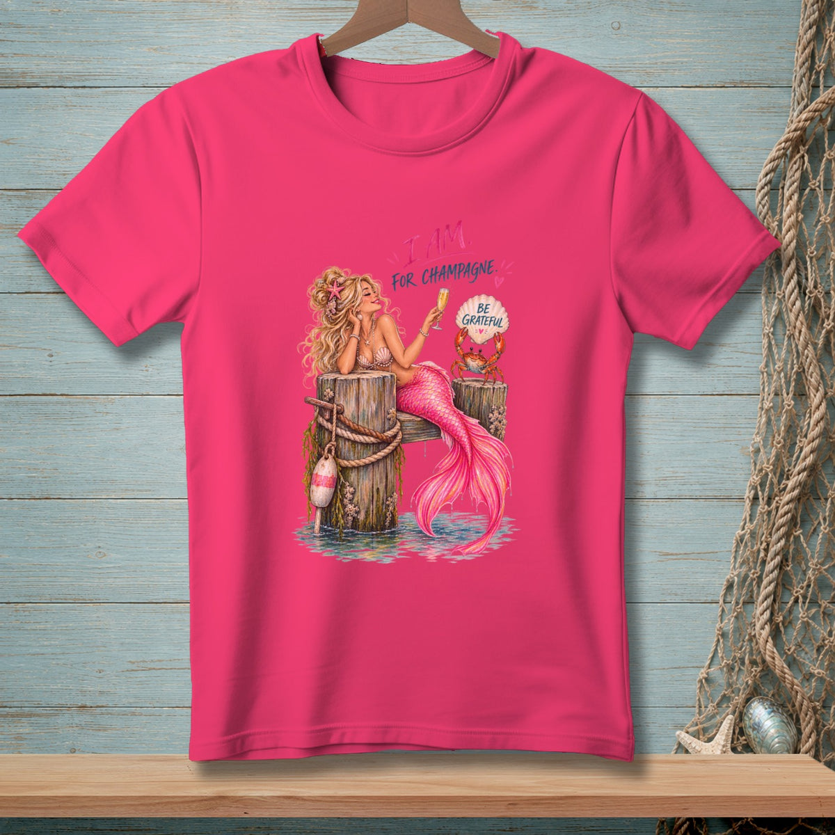 Mermaid with champagne, crab, and text "I AM FOR CHAMPAGNE. BE GRATEFUL."