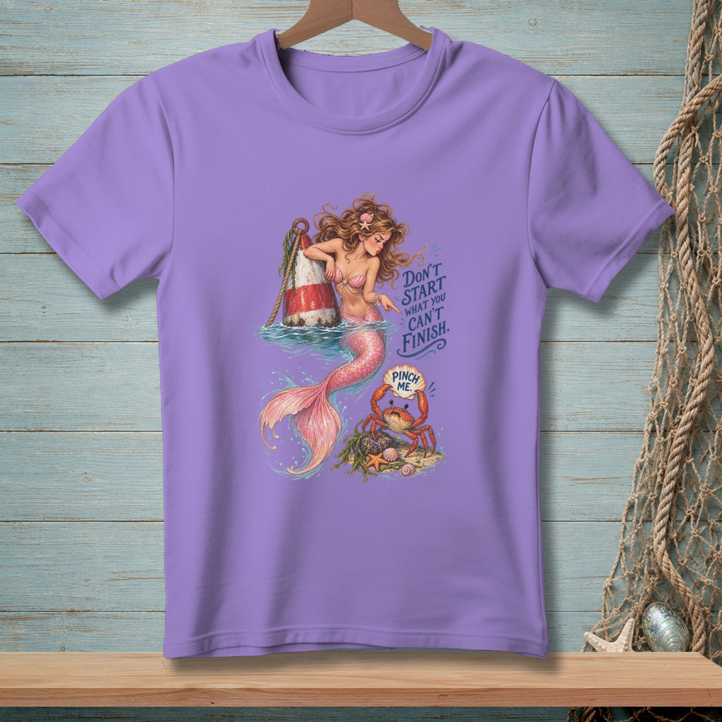 T-shirt with a mermaid, crab, and text "Don't start what you can't finish. Pinch me."