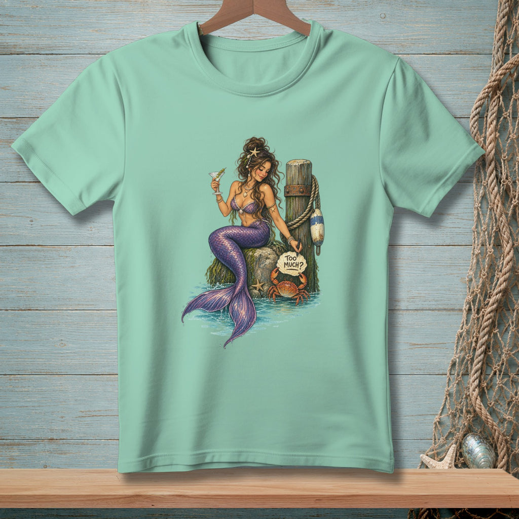 Never Too Much ~ Comfort Colors Premium Tee