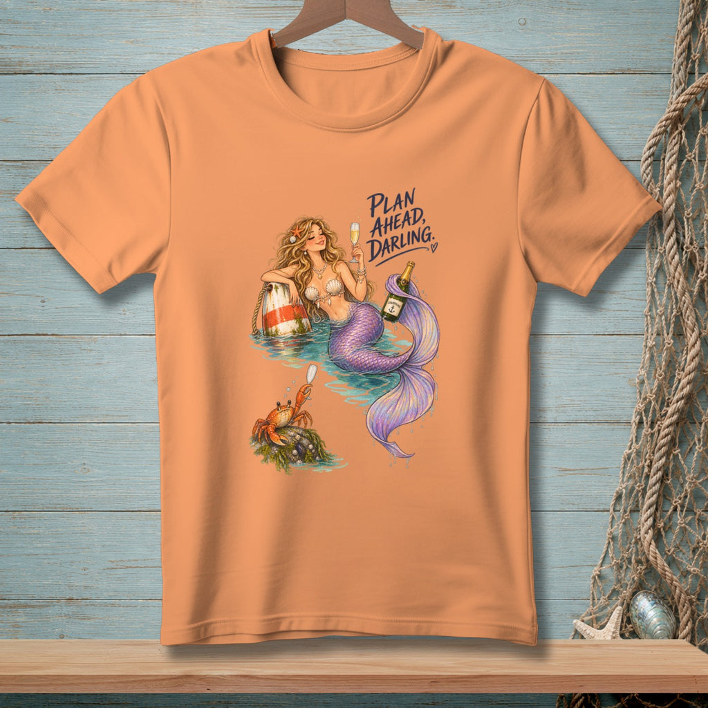 Plan Ahead Darling ~ Comfort Colors Premium Tee