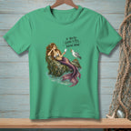 Green t-shirt with a mermaid and seagull, reads "If you're going to yell, bring wine."