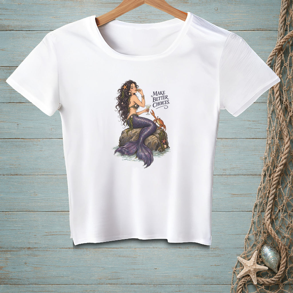 White t-shirt with mermaid, crab, and text that reads "MAKE BETTER CHOICES."