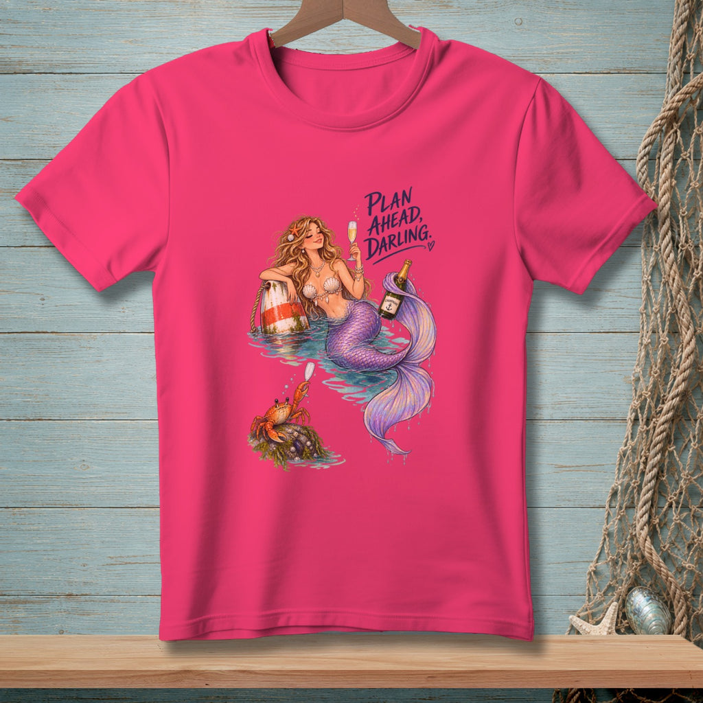 Plan Ahead Darling ~ Comfort Colors Premium Tee