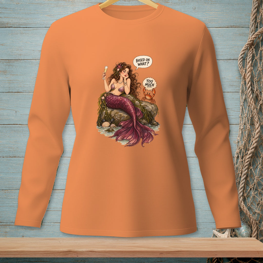 Long-sleeve orange shirt with mermaid, crab, and text bubbles "Based on what?" and "Too much".