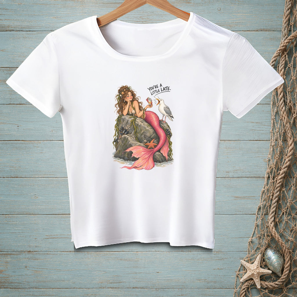 Mermaid and seagull graphic with text "YOU'RE A LITTLE LATE."