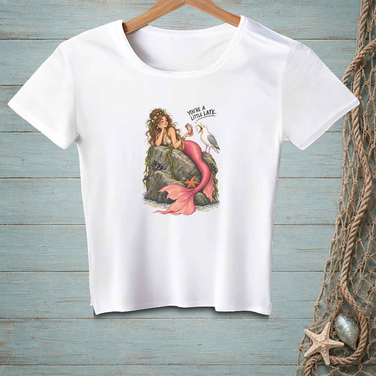 Mermaid and seagull graphic with text "YOU'RE A LITTLE LATE."
