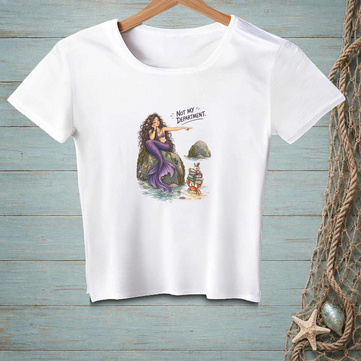 White t-shirt with a mermaid pointing and the text "Not My Department".