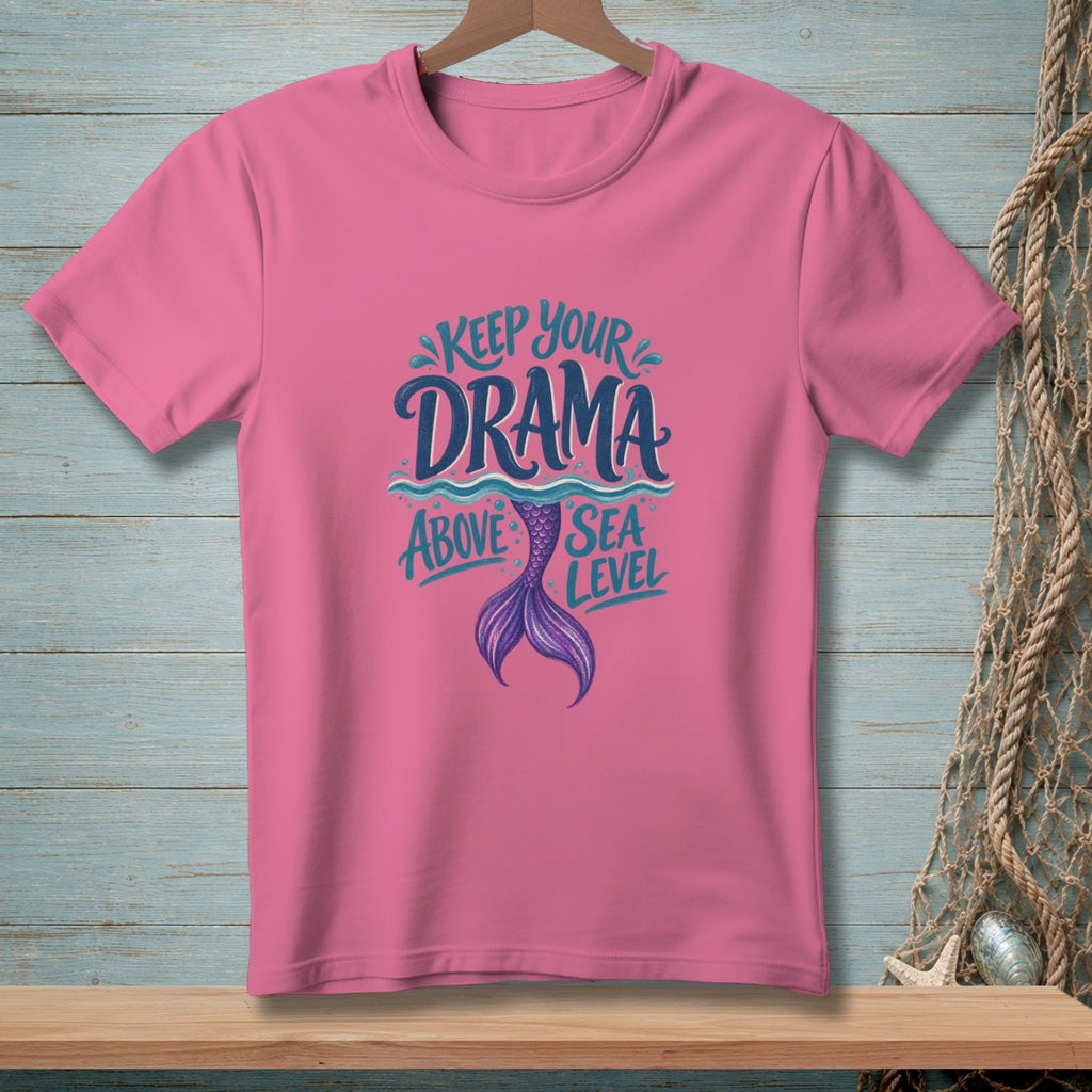 Pink t-shirt with "Keep Your Drama Above Sea Level" text and mermaid tail.