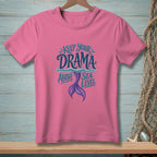 Pink t-shirt with "Keep Your Drama Above Sea Level" text and mermaid tail.