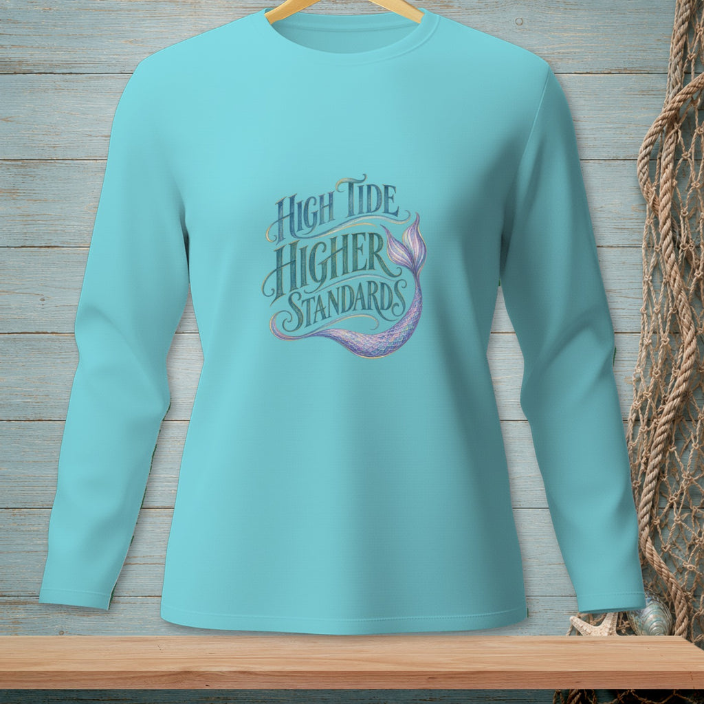 Aqua long sleeve shirt with "High Tide Higher Standards" and mermaid tail graphic.
