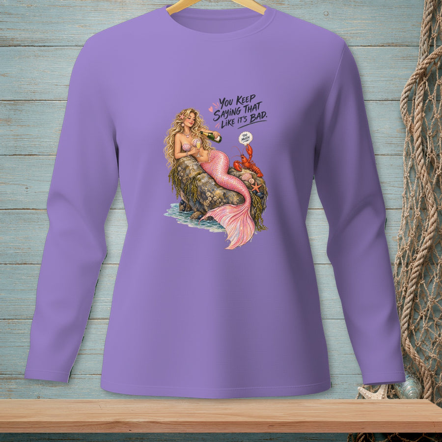 Unapologetically Too Much ~ Comfort Colors Premium Long Sleeve T-Shirt