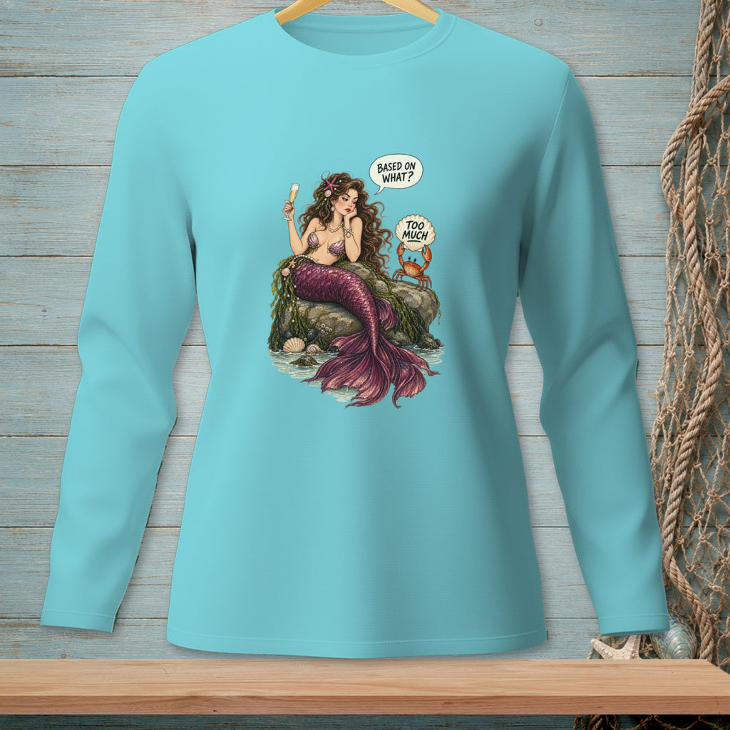 Mermaid with champagne and crab on a rock, text "Based on what?" and "Too Much".