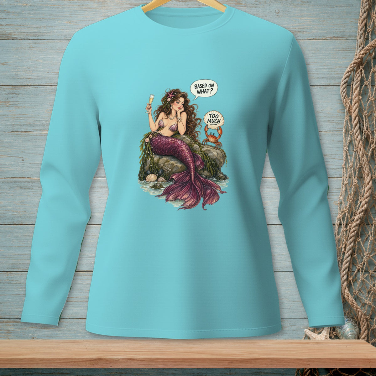 Mermaid with champagne and crab on a rock, text "Based on what?" and "Too Much".