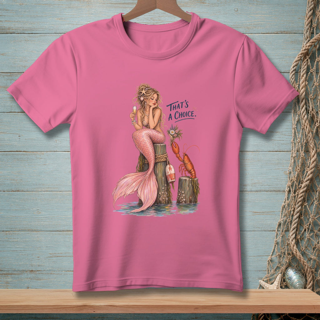 Pink t-shirt with a mermaid and lobster graphic and text "That's A Choice."
