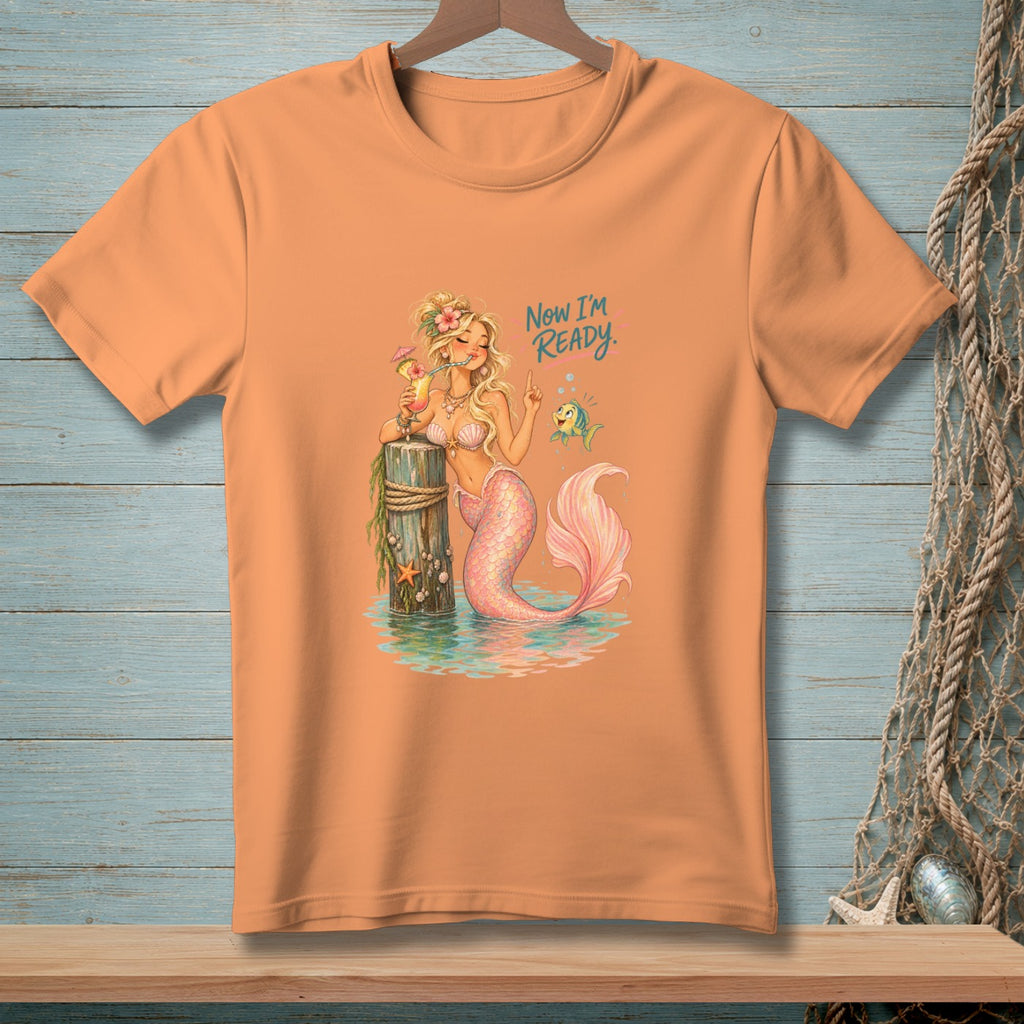 Peach t-shirt with a blonde mermaid holding a drink and the text "Now I'm READY".